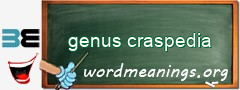 WordMeaning blackboard for genus craspedia